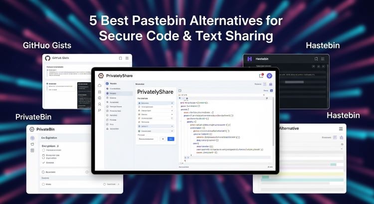 5 Best Pastebin Alternatives for Secure Code Sharing